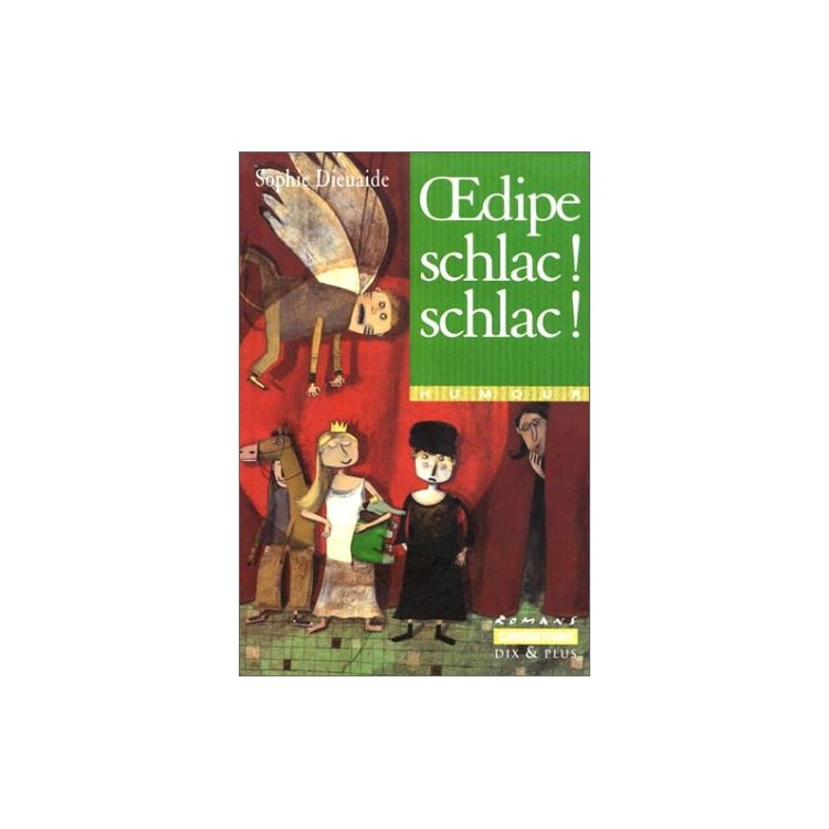 LIVRE JEUNESSE OEDIPE SCHLAC ! SCHLAC ! PAR SOPHIE DIEUAIDE