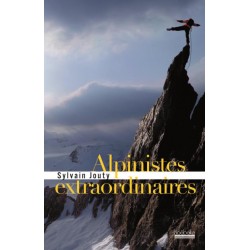 LIVRE ALPINISTES EXTRAORDINAIRES