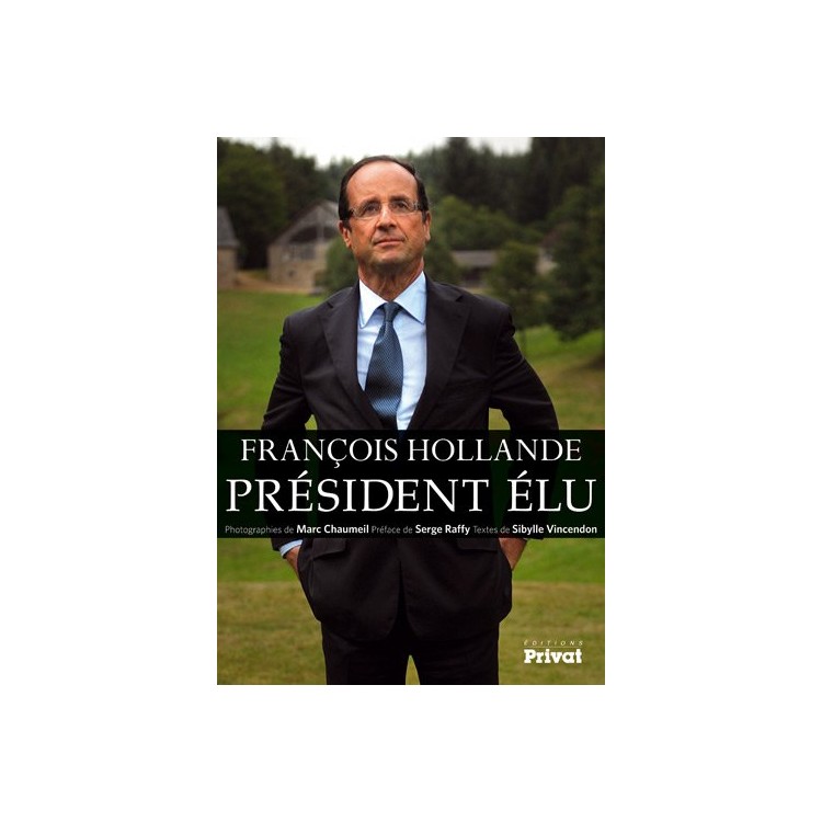 LIVRE FRANCOIS HOLLANDE PRESIDENT ELU