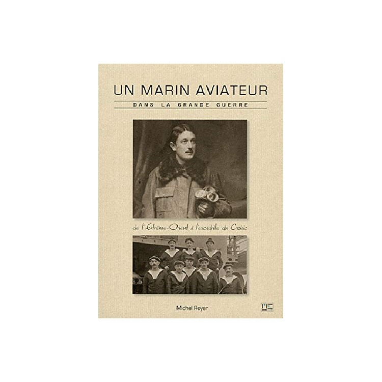 LIVRE UN MARIN AVIATEUR DANS LA GRANDE GUERRE