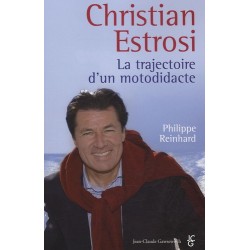 LIVRE CHRISTIAN ESTROSI LA TRAJECTOIRE D UN MOTODIDACTE