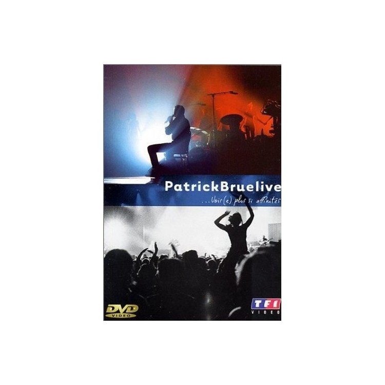 DVD PATRICK BRUEL LIVE VOIR PLUS SI AFFINITES...