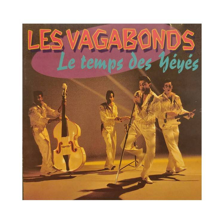 CD LES VAGABONDS LE TEMPS DES YEYES