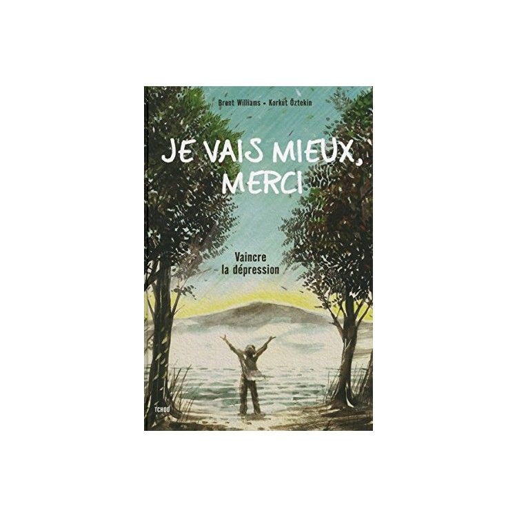 LIVRE JE VAIS MIEUX MERCI  VAINCRE LA DEPRESSION