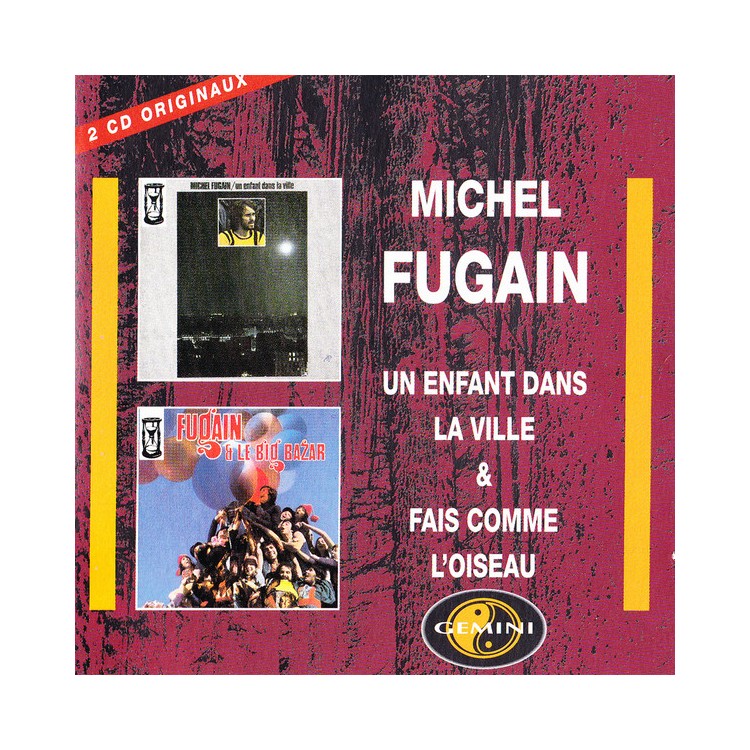 CD MICHEL FUGAIN UN ENFANT DANS LA VILLE FAIS COMME L OISEAU