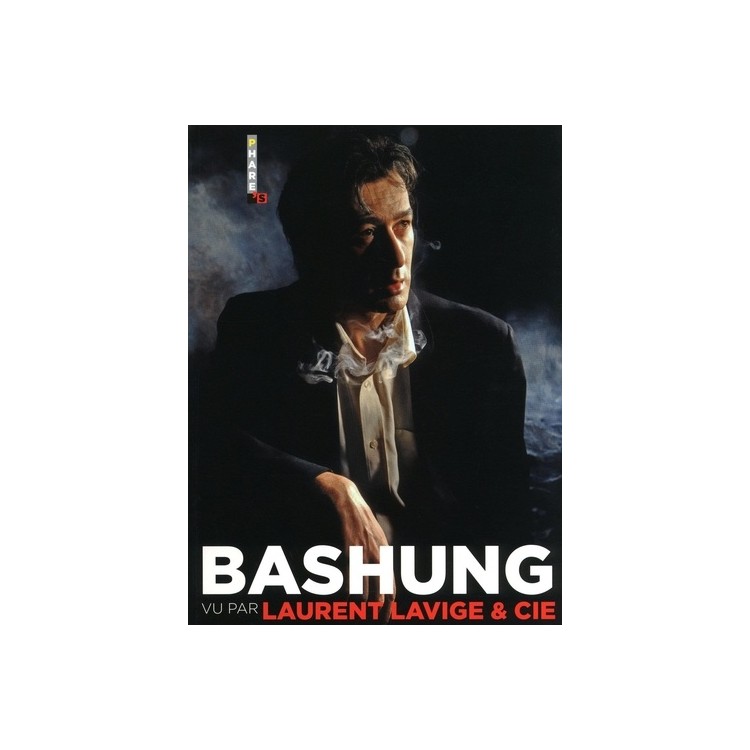 LIVRE ALAIN BASHUNG VU PAR LAURENT LAVIGE ET CIE