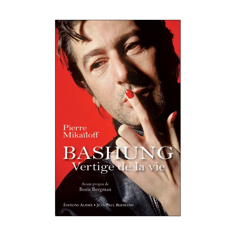 LIVRE ALAIN BASHUNG VERTIGE DE LA VIE