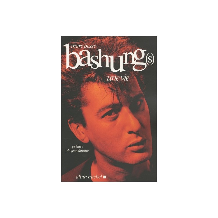 LIVRE ALAIN BASHUNG UNE VIE