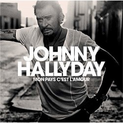 CD AUDIO JOHNNY HALLYDAY - MON PAYS C EST L AMOUR