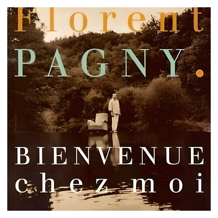 CD FLORENT PAGNY - BIENVENUE CHEZ MOI